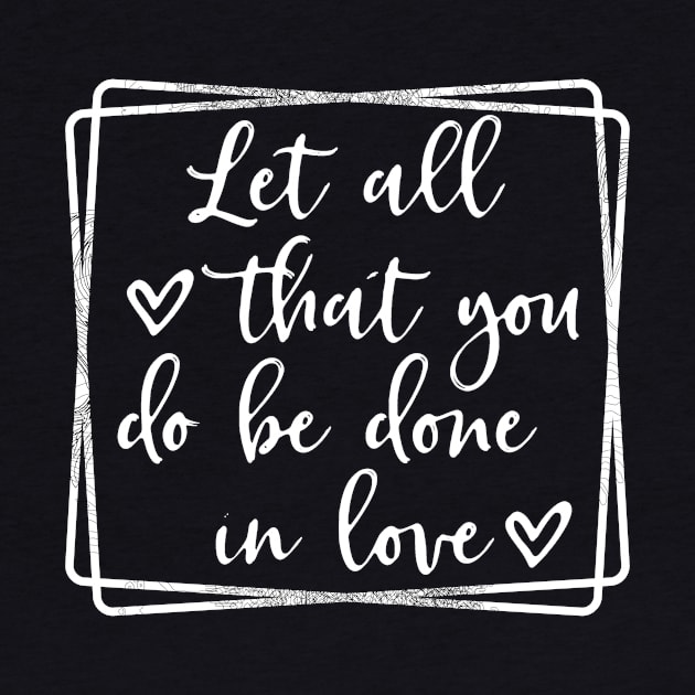 Let all you do vbe done in love by joyjeff